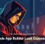 No-Code App Builder Leak Exposes Data