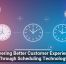 Delivering Better Customer Experiences Through Scheduling Technology