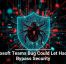 Microsoft Teams Bug Could Let Hackers Bypass Security