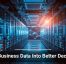 Turn Business Data Into Better Decisions