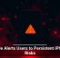Apple Alerts Users to Persistent iPhone Risks